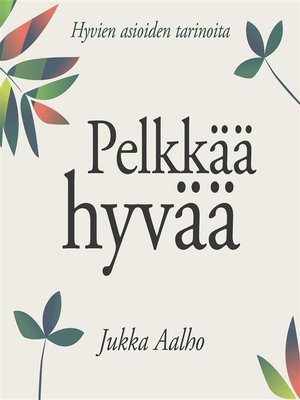 cover image of Pelkkää hyvää